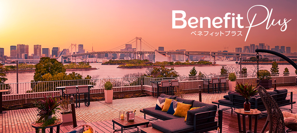 【Family Room, Executive Room, and Suite  Room】 Room Benefits “Benefit Plus“